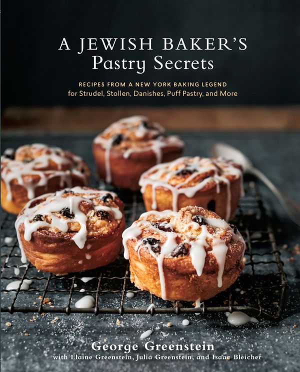 Cover Art for 9781607746737, A Jewish Baker's Pastry Secrets: Recipes from a New York Baking Legend for Strudel, Stollen, Danishes, Puff Pastry, and More by George Greenstein