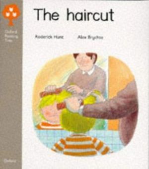 Cover Art for 9780199163823, Oxford Reading Tree: Stage 1: Kipper Storybooks: Haircut (Oxford Reading Tree Trunk) by Rod Hunt