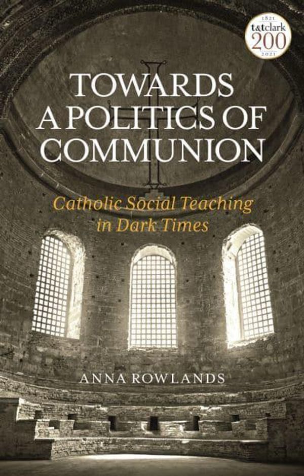 Cover Art for 9780567219084, Catholic Social TeachingA Guide for the Perplexed by Anna Rowlands