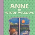 Cover Art for B012SWDVOY, Anne of Windy Willows: The fourth Avonlea book (Children's classics) by Lucy Maud Montgomery