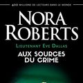 Cover Art for B09HRGJC1F, Lieutenant Eve Dallas (Tome 21) - Aux sources du crime (French Edition) by Nora Roberts