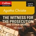 Cover Art for 9780008254643, Witness for the Prosecution and other stories: B1 (Collins Agatha Christie ELT Readers) by Agatha Christie, Roger May, Gabrielle Glaister