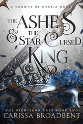 Cover Art for 9781957779065, The Ashes and the Star-Cursed King by Carissa Broadbent