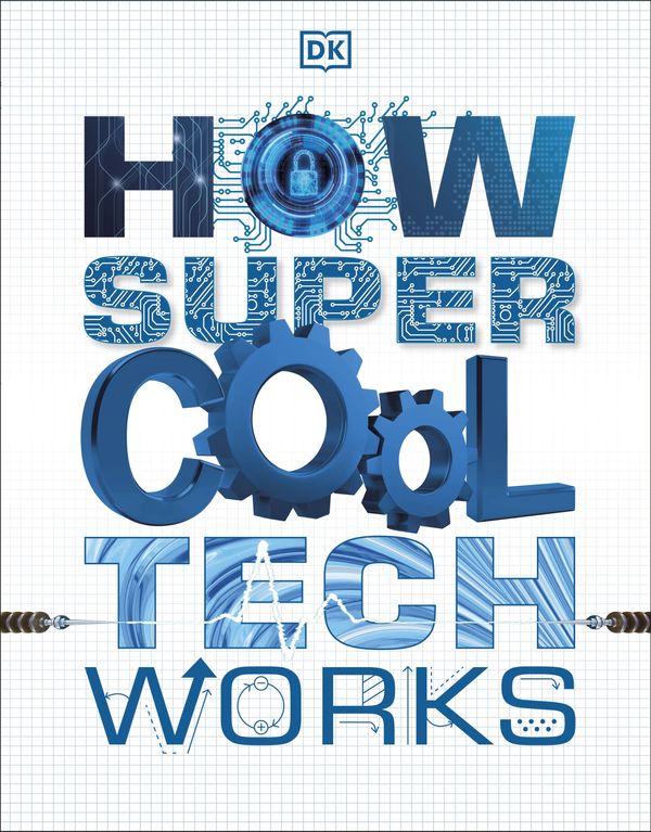 Cover Art for 9780241426388, How Super Cool Tech Works by DK