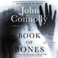 Cover Art for 9781508294818, A Book of Bones by John Connolly