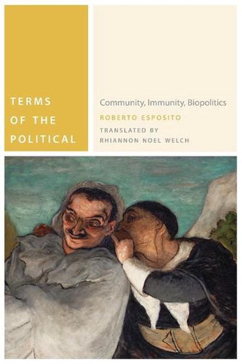 Cover Art for 9780823242658, Terms of the Political by Roberto Esposito