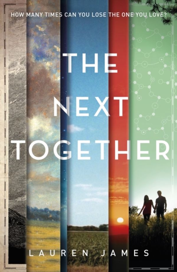 Cover Art for 9781406358056, The Next Together by Lauren James