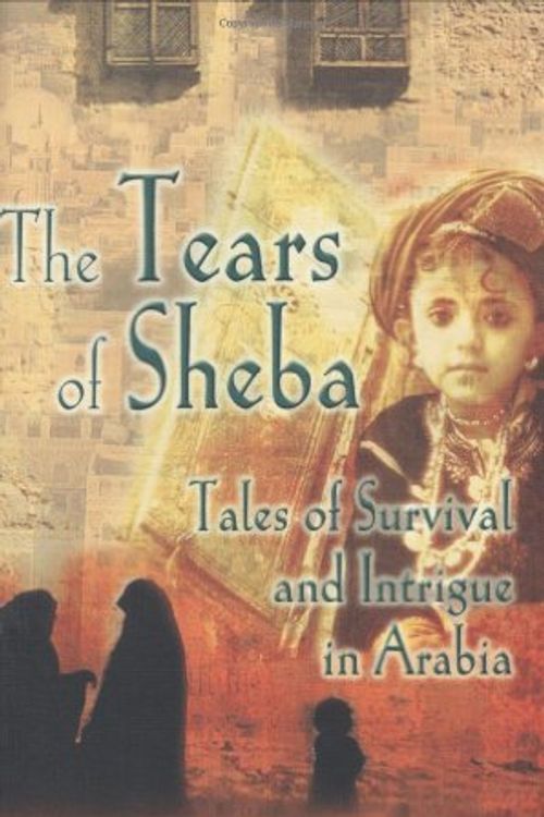 Cover Art for 9780470867259, The Tears of Sheba by Khadija al-Salami