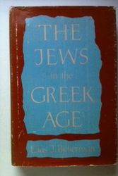 Cover Art for 9780674474901, The Jews in the Greek Age by Elias J. Bickerman
