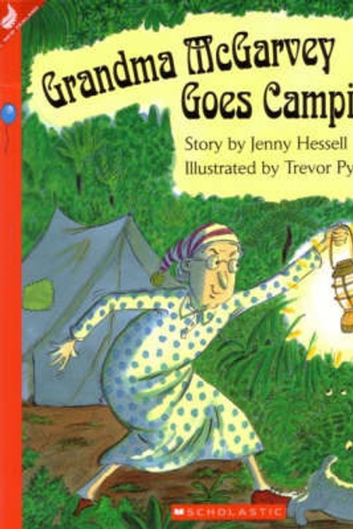 Cover Art for 9781869437220, Grandma McGarvey Goes Camping by Jenny Hessell, Trevor Pye