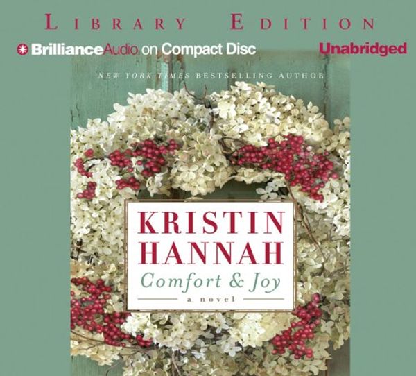 Cover Art for 9781597379069, Comfort & Joy by Kristin Hannah