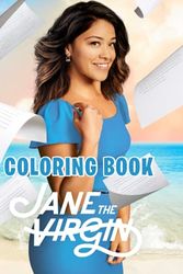 Cover Art for 9798461404932, Jane the Virgin Coloring Book: Amazing gift for All Ages and Fans with High Quality Image.– 30+ GIANT Great Pages with Premium Quality Images. by Adrien Guillet