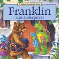 Cover Art for 9781554537365, Franklin Has a Sleepover by Paulette Bourgeois
