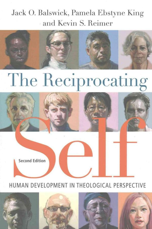 Cover Art for 9780830851430, The Reciprocating Self: Human Development in Theological Perspective by Jack O. Balswick, Pamela Ebstyne King, Kevin S. Reimer