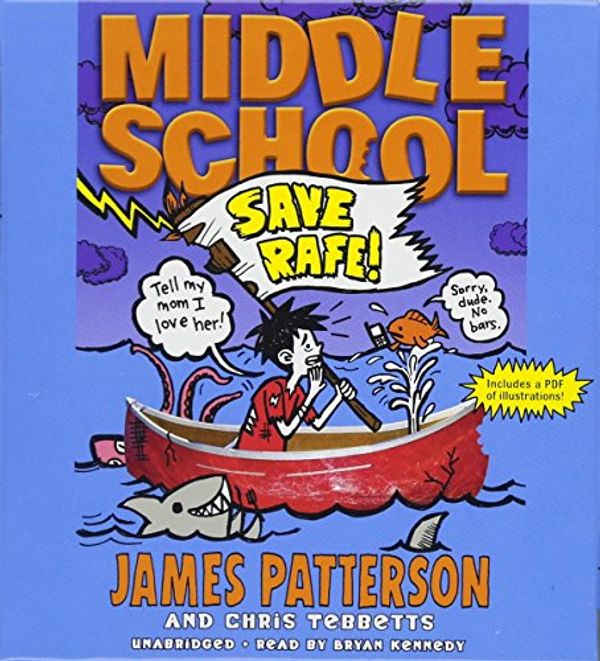 Cover Art for 9781478953500, Middle School: Save Rafe! by James Patterson, Chris Tebbetts