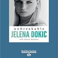 Cover Art for 9781525269042, Unbreakable by Jelena Dokic with Jess Halloran