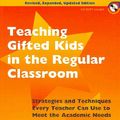 Cover Art for 9781575423296, Teaching Gifted Kids in the Regular Classroom Strategies and Techniques Every Teacher Can Use to Meet the Academic Needs of the Gifted and Talented by Susan Winebrenner