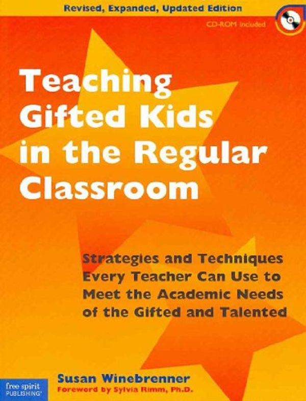 Cover Art for 9781575423296, Teaching Gifted Kids in the Regular Classroom Strategies and Techniques Every Teacher Can Use to Meet the Academic Needs of the Gifted and Talented by Susan Winebrenner