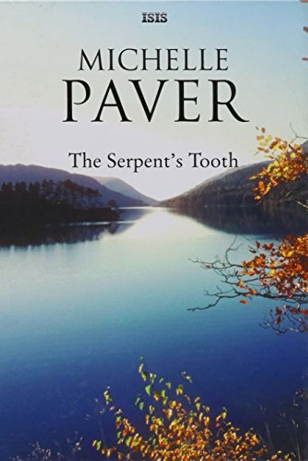 Cover Art for 9780753168196, The Serpent's Tooth by Michelle Paver
