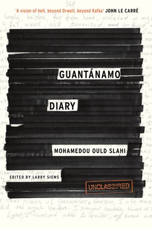 Cover Art for 9781782112846, Guantanamo Diary by Mohamedou Ould Slahi