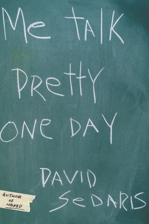 Cover Art for 9780316777728, Me Talk Pretty One Day by David Sedaris