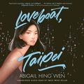 Cover Art for 9781471193163, Loveboat, Taipei by Abigail Hing Wen, Emily Woo Zeller