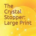 Cover Art for 9781798575116, The Crystal Stopper by Maurice LeBlanc