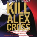 Cover Art for 9781611139693, Kill Alex Cross by James Patterson