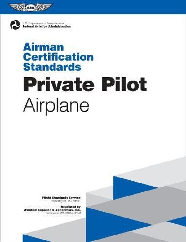 Cover Art for 9781619546011, Private Pilot Airman Certification Standards - AirplaneFAA-S-ACS-6A, for Airplane Single- and Multi-En... by Federal Aviation Administration