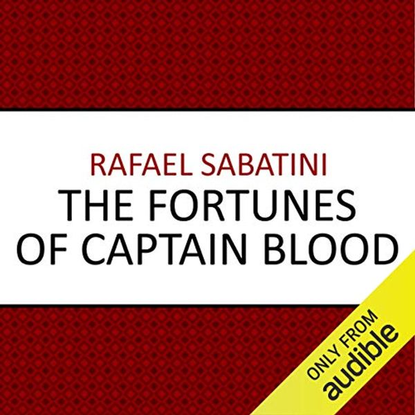 Cover Art for B00NPB2TM8, The Fortunes of Captain Blood by Rafael Sabatini