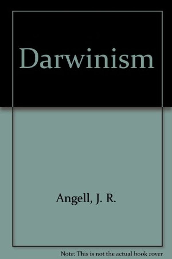 Cover Art for 9780313269486, Darwinism: Critical Reviews from Dublin Review, Edinburgh Review, and Quarterly Review: Works by A. R. Wallace, T.H. Huxley, J. R. Aangell, J. Mark Baldwin, ... to the History of Psychology 1750-1920) by Alfred Russell Wallace