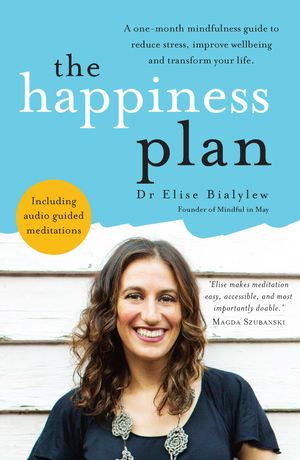 Cover Art for 9781925584769, The Happiness Plan by Elise Bialylew