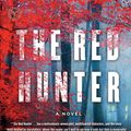 Cover Art for 9781501101687, The Red Hunter by Lisa Unger