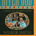 Cover Art for 9781501290756, River God by Wilbur Smith