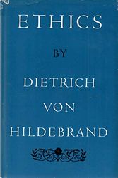 Cover Art for 9780819904454, Ethics by Von Hildebrand, Dietrich