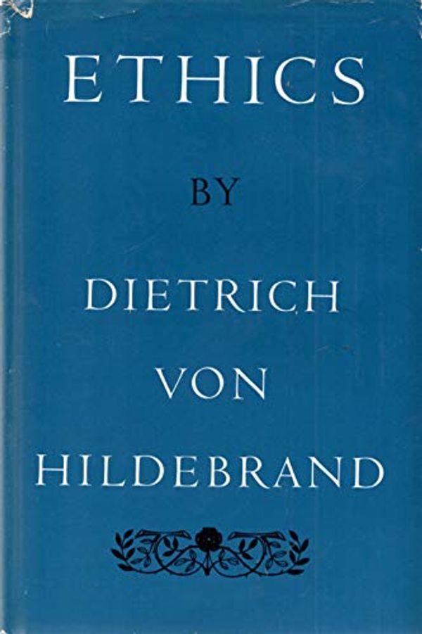Cover Art for 9780819904454, Ethics by Von Hildebrand, Dietrich