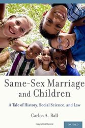 Cover Art for 9780199977871, Same-Sex Marriage and Children by Carlos A. Ball