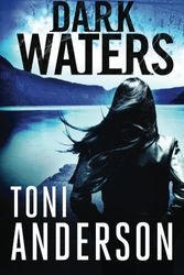 Cover Art for 9781477805039, Dark Waters by Toni Anderson