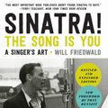 Cover Art for 9781613737736, Sinatra! The Song Is You by Will Friedwald, Tony Bennett