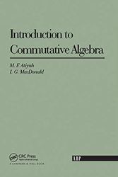 Cover Art for 9780367091286, Introduction To Commutative Algebra by Michael Atiyah