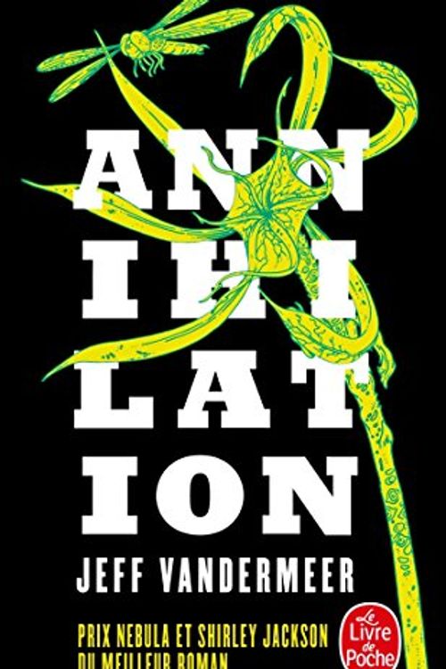 Cover Art for 9782253183785, Annihilation (The southern trilogy, Tome 1) by Jeff VanderMeer