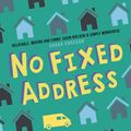 Cover Art for 9781783447442, No Fixed Address by Susin Nielsen