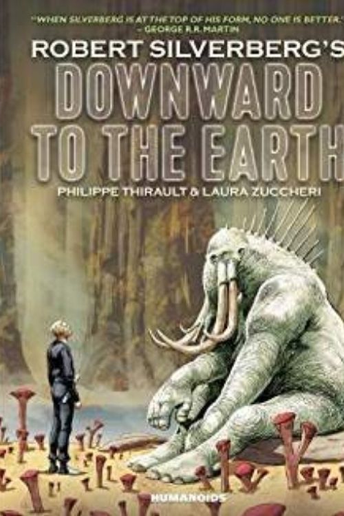 Cover Art for 9781594657788, Downward to the Earth: Return to Belzagor: Oversized Deluxe by Philippe Thirault