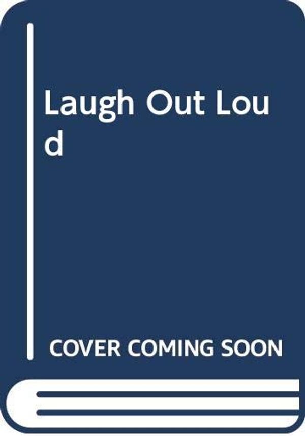 Cover Art for 9780316515368, Laugh Out Loud by James Patterson