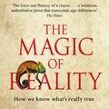 Cover Art for 9781409011415, The Magic of Reality: How we know what's really true by Richard Dawkins