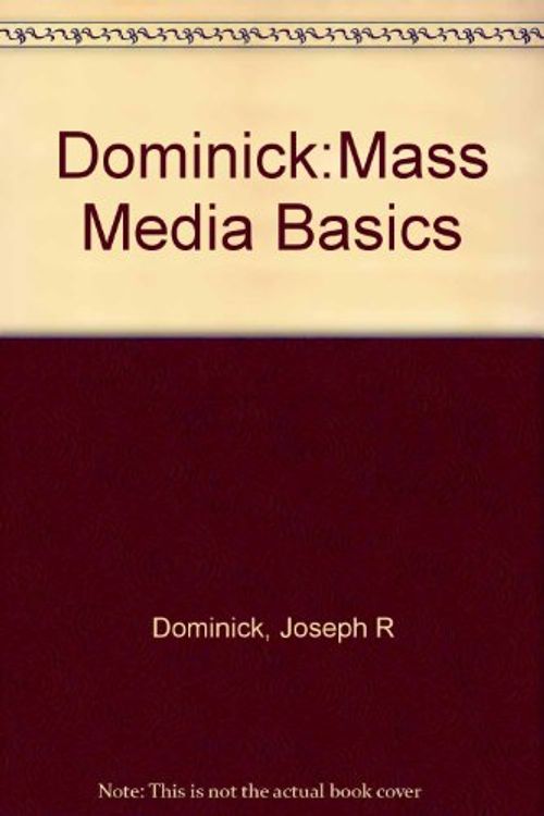 Cover Art for 9780201102512, Dominick:Mass Media Basics by Joseph R Dominick