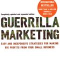 Cover Art for 9780749928117, Guerrilla Marketing: Cutting-edge strategies for the 21st century by Jay Levinson