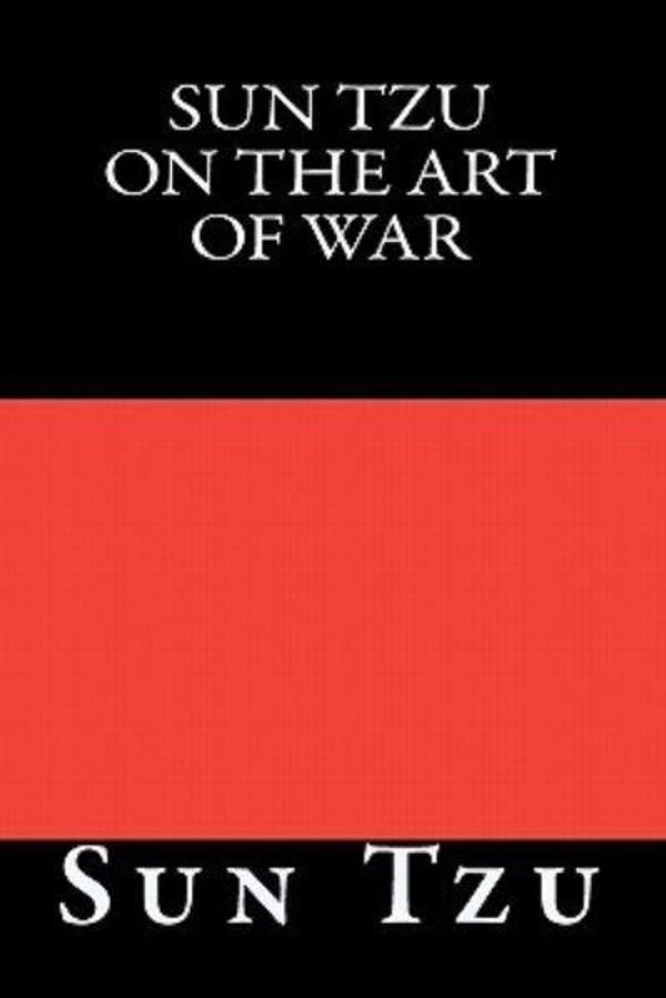 Cover Art for 9781449918750, Sun Tzu on the Art of War by Sun Tzu