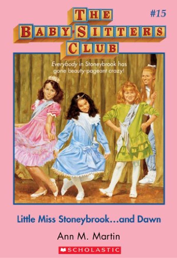 Cover Art for B00A858KWC, The Baby-Sitters Club #15: Little Miss Stoneybrook...and Dawn by Ann M. Martin