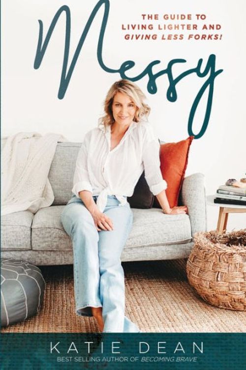 Cover Art for 9780648591719, Messy: The guide to living lighter and giving less forks by Katie Dean